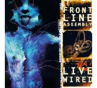 Frontline Assembly - Live Wired by Frontline Assembly