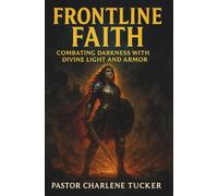 Frontline Faith: Combating Darkness with Divine Light and Armor