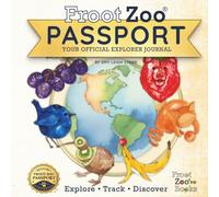 Froot Zoo Passport: A Kid’s Guide to Exploring Fruits, Vegetables, and Animals Around the World