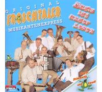 Froschtaler Musikantenexpress,Original - Musik Ist Unser Leben