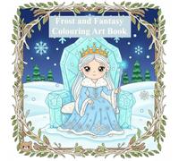 Frost and fantasy: Colouring Art Book