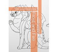 Frost and Fire: The coloring book