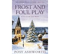 Frost and Foul Play: A Cozy Lavender Farm Mystery
