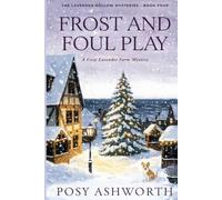 Frost and Foul Play: A Cozy Lavender Farm Mystery