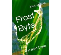 Frost Byte: The Iron Cage