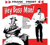 Frost, Frank - Hey Boss Man