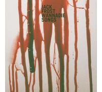 Frost,Jack - Wannadies Song