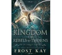Frost Kay Kingdom of Rebels and Thorns (Copertina rigida) Aermian Feuds
