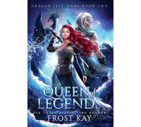 Frost Kay Queen of Legends (Copertina rigida)