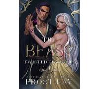 Frost Kay The Beast (Copertina rigida) Twisted Kingdoms