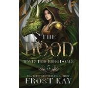 Frost Kay The Hood (Copertina rigida) Twisted Kingdoms