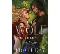 Frost Kay The Wolf (Copertina rigida) Twisted Kingdoms