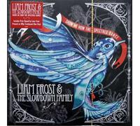 Frost Liam & The Slowdown Fami - Show Me How The..