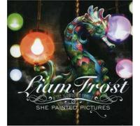Frost, Liam & The Slowdown.. - She Painted Pictures