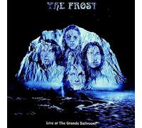 Frost - Live At The Grande Ballroom
