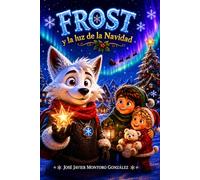 Frost y la Luz de la Navidad: Cuentos de Navidad