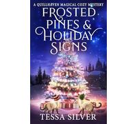 Frosted Pines & Holiday Signs: A Quillhaven Magical Cozy Mystery