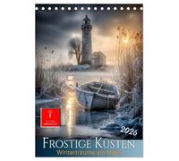 Frostige Küsten - Winterträume am Meer (Tischkalender 2026 DIN A5 hoch), CALVENDO Monatskalender: Eis, Nebel, Meer - pittoreske Küsten im Winter.