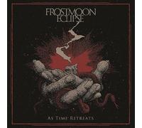 FROSTMOON ECLIPSE - AS TIME RETREATS