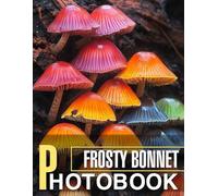Frosty Bonnet Photo Book: Charming Designs Featuring 40 Unique Imagery For Winter Enthusiasts and Decor