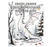 Frosty Dragons Christmas Coloring Book for Kids, Cute & Adorable Dragons', designed with clean, Easy to Color: Christian Christmas Coloring Book, Kids ... Hollies, Decorations, Christmas Celebrations