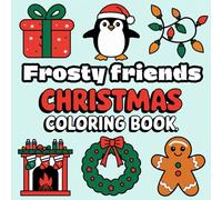 Frosty Friends Christmas coloring book: bold an easy