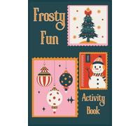 Frosty Fun Activity Book: Holiday Activity Book | Perfect Size for Stocking Stuffers and Travel | Christmas Gift Under $5 | Gift for all Ages