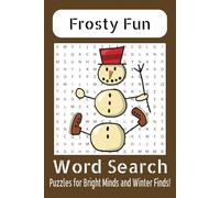 Frosty Fun Word Search Puzzle: Crossword Puzzle Book with Easy-to-Read Print featuring Winter and Holiday Themes | 6x9 inches, 110 pages | 50+ Puzzles ... for Kids, Families, and Cozy Winter Nights"