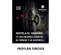 Froylán Turcios Novela El Vampiro (Y los Mejores cuentos de terror y (Tascabile)