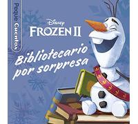 Frozen 2. Bibliotecario por sorpresa. Pequecuentos