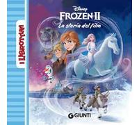 Frozen 2. La storia del film. Ediz. a colori