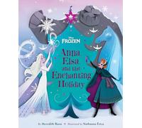 Meredith Rusu Frozen: Anna, Elsa, and the Enchanting Holiday (Copertina rigida)