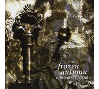 Frozen Autumn The - Is Anybody There?