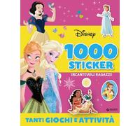Frozen e principesse Disney. Incantevoli ragazze. 1000 stickers. Tanti giochi e attività