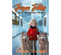 Frozen Fables: Tales of Winter Wonders and Magic