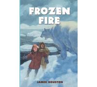 Frozen Fire: A Tale Of Courage