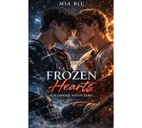FROZEN HEARTS: COLLISIONE SOTTO ZERO