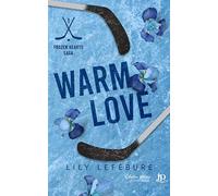 Frozen Hearts: Tome 1, Warm love