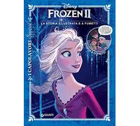Frozen II. La storia illustrata e a fumetti