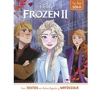 Frozen II. Ya leo solo (Disney. Lectoescritura): Con textos en letra ligada y mayúscula