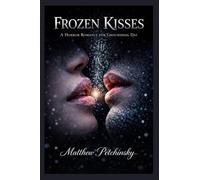 Frozen Kisses: A Horror Romance for Groundhog Day