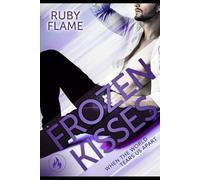 Frozen Kisses: When the World Tears Us Apart