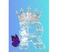 Frozen Letter R Notebook - Ice Queen Edition: Royal journal with 120 lined pages, perfect for notes, dreams, and everyday magic.
