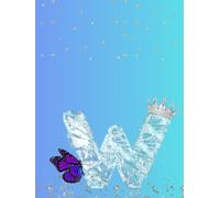Frozen Letter W Notebook - Ice Queen Edition: Regal lined journal with 120 pages - crown, butterfly & frosty flair