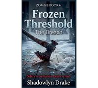 Frozen Threshold: The Breach (Zombie Book #6)
