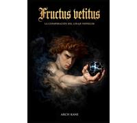 FRUCTUS VETITUS: LA CONSPIRACIÓN DEL LINAJE NEPHILIM