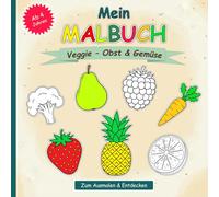 Früh lernt sich: Veggie Malbuch - Obst & Gemüse spielerisch entdecken (ab 4) - Fördert Kreativität, Feinmotorik und Konzentration