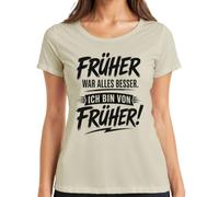 Früher war Alles Besser Ich Bin von Statement - Maglietta da donna, naturale, XXL