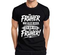 Früher war Alles Besser Ich Bin von Statement - Maglietta da uomo, Nero , M