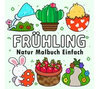 Frühling Malbuch: Einfache und Große Motive - Oster-Ausmalbuch für Kinder und Senioren ( Bold & Easy )